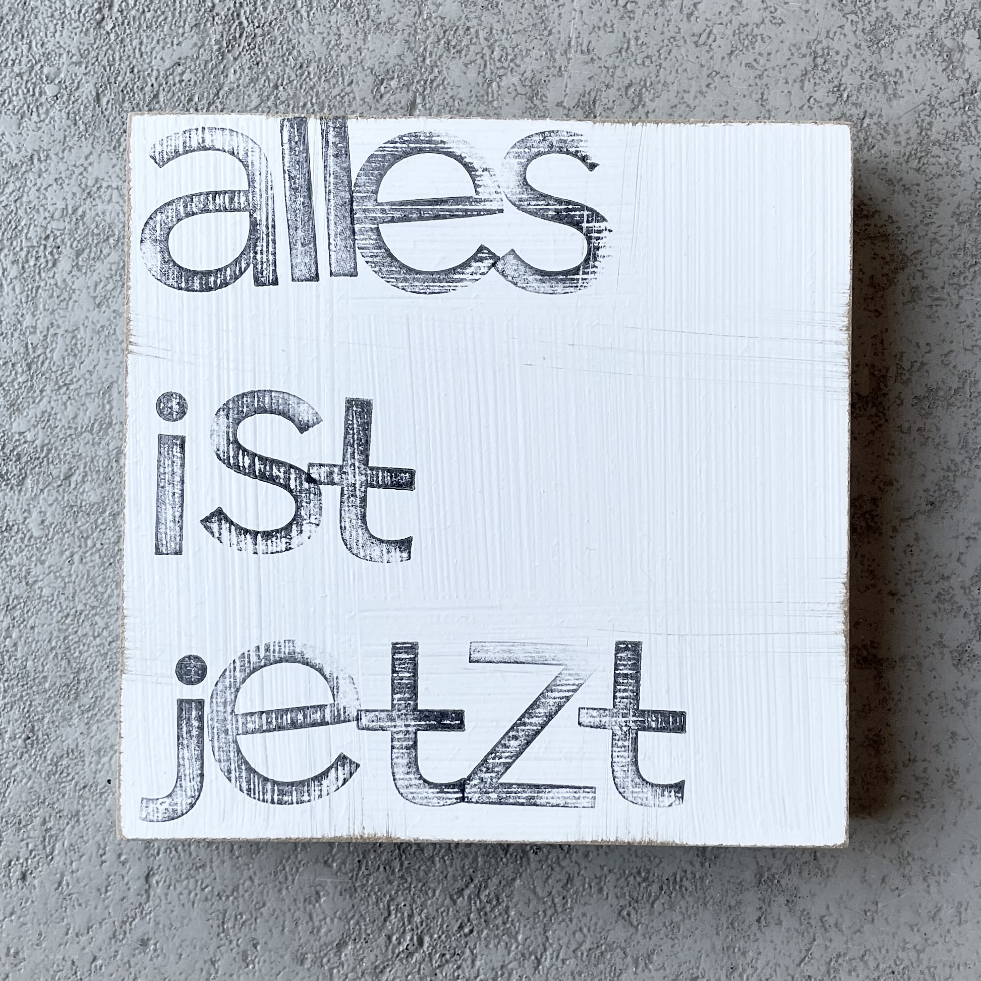 Textplatte "alles ist jetzt" 15x15cm, weiß/schwarz