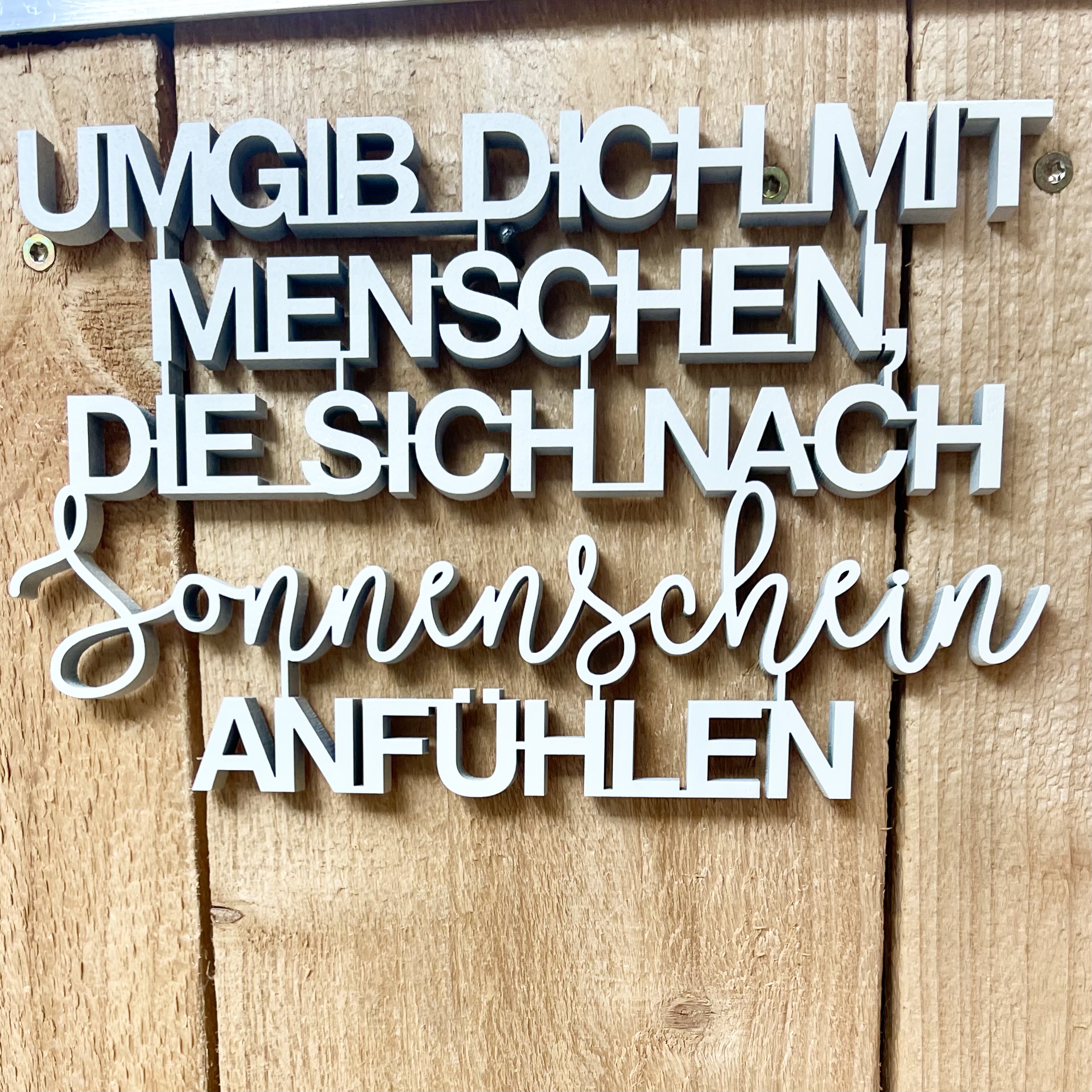 "Umgib dich mit Menschen, die sich nach Sonnenschein anfühlen" Weiß