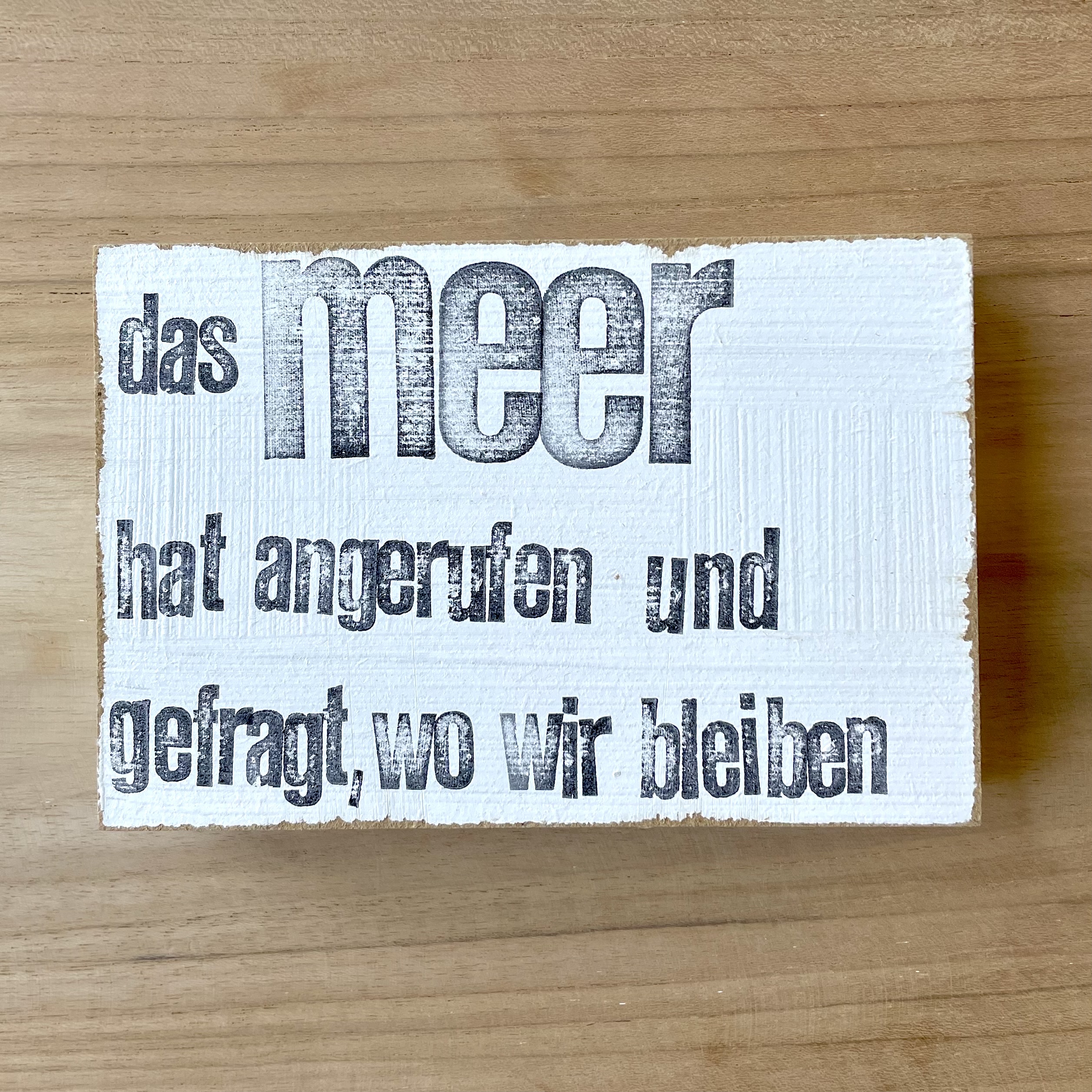 Textplatte "das Meer hat angerufen" 10x15 Modell 2